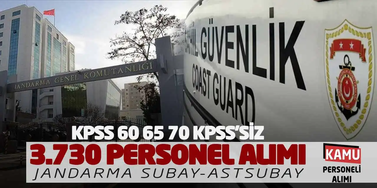 KPSS 60 65 70 KPSS’siz 3.730 Personel Alımı! Jandarma Subay-Astsubay