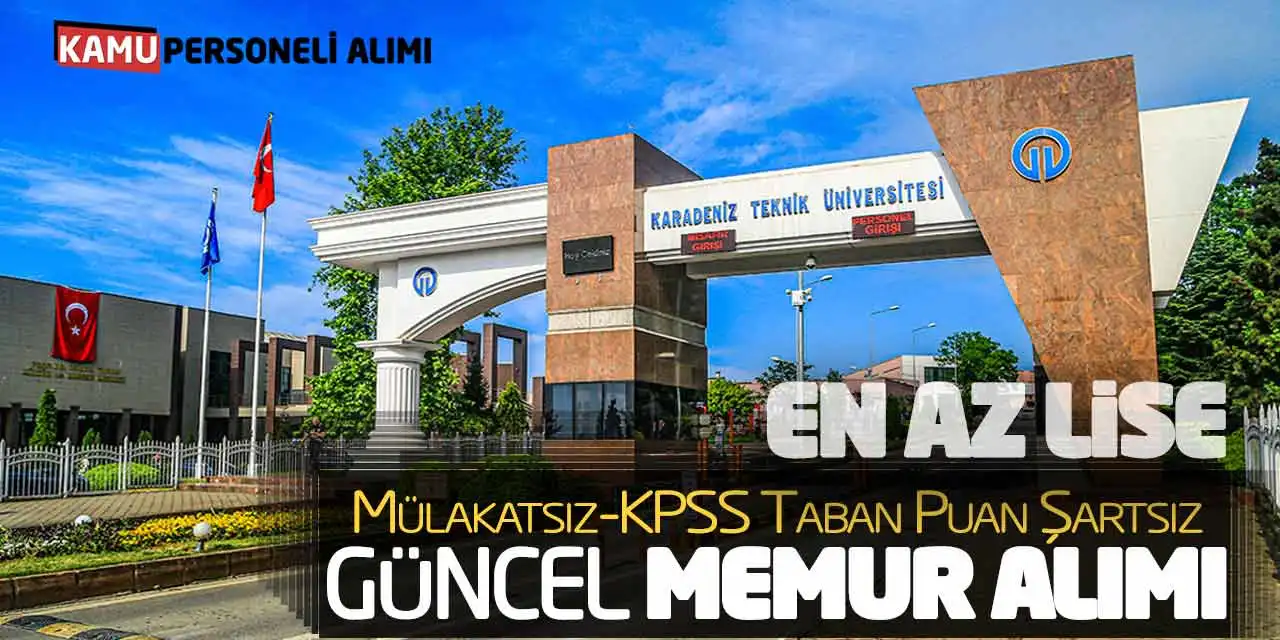 En Az Lise Mülakatsız-KPSS Taban Puan Şartsız Güncel Memur Alımı