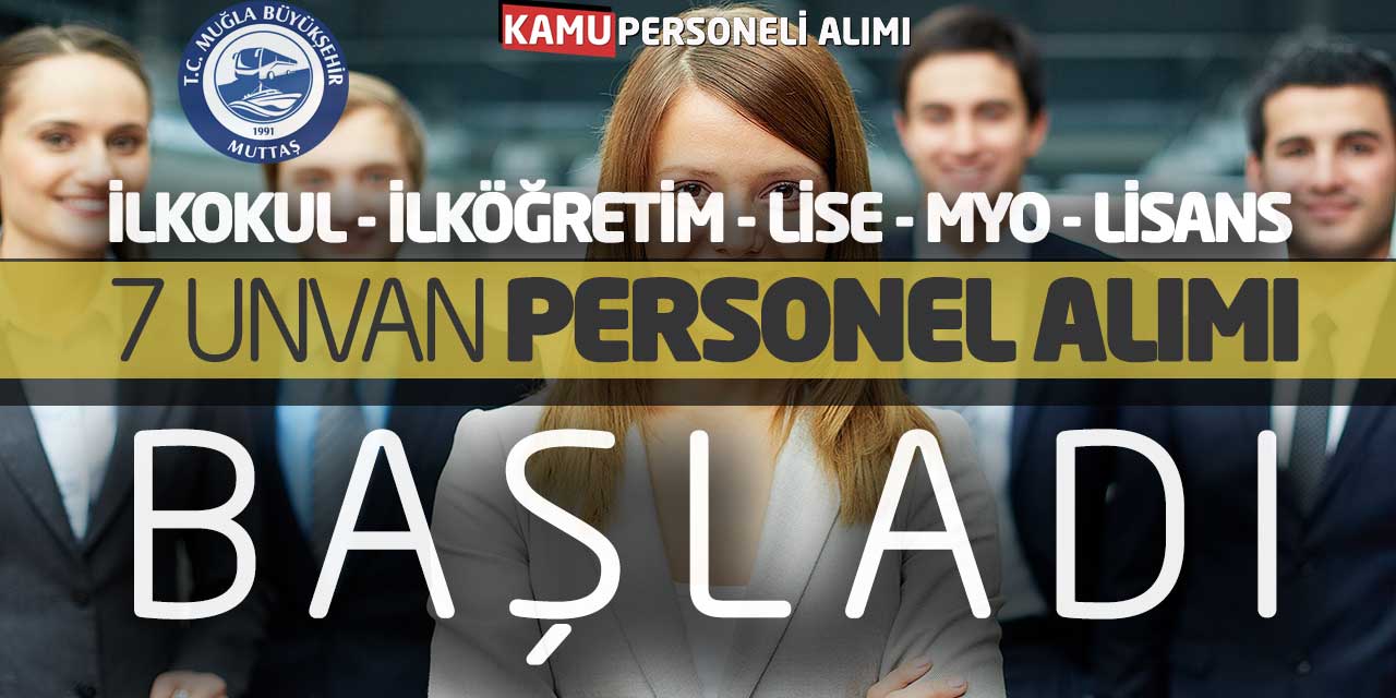 İlkokul İlköğretim Lise Önlisans Lisans 7 Unvanda Personel Alımı Başladı