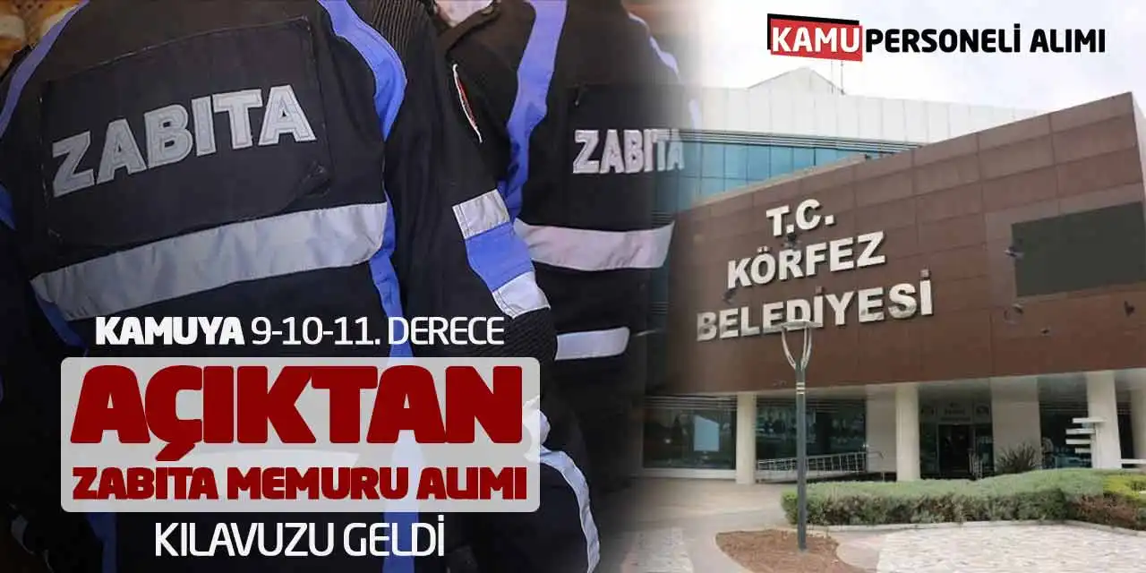 Kamuya 9-10-11. Derece Açıktan Zabıta Memuru Alımı Kılavuzu Geldi