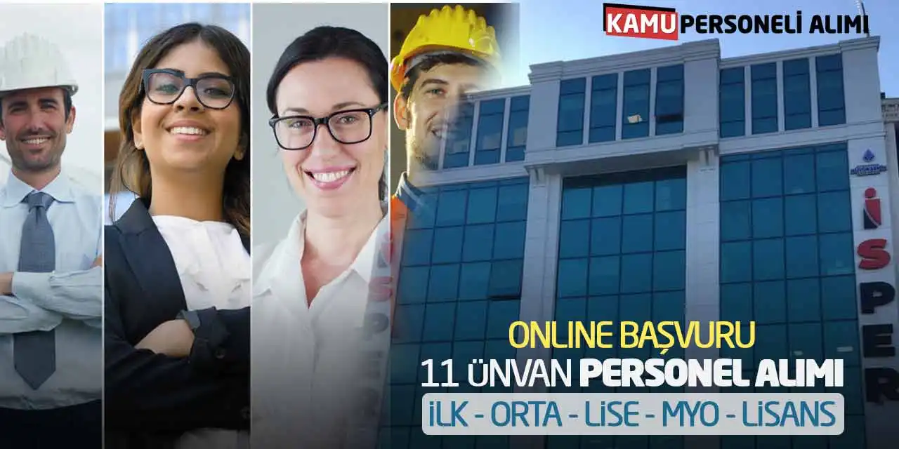 Online Başvuru 11 Ünvan Personel Alımı: İlk Orta Lise MYO Lisans