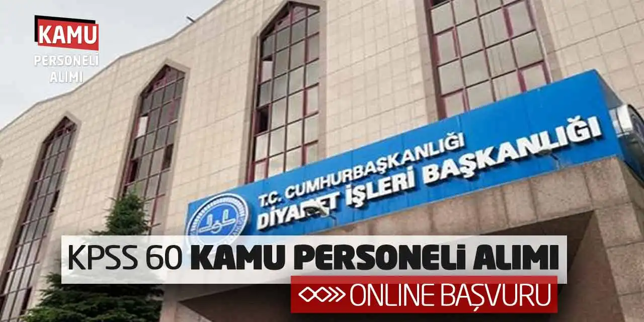 Diyanet KPSS 60 Kamu Personeli Alım: Kadrolu - Online Başvuru