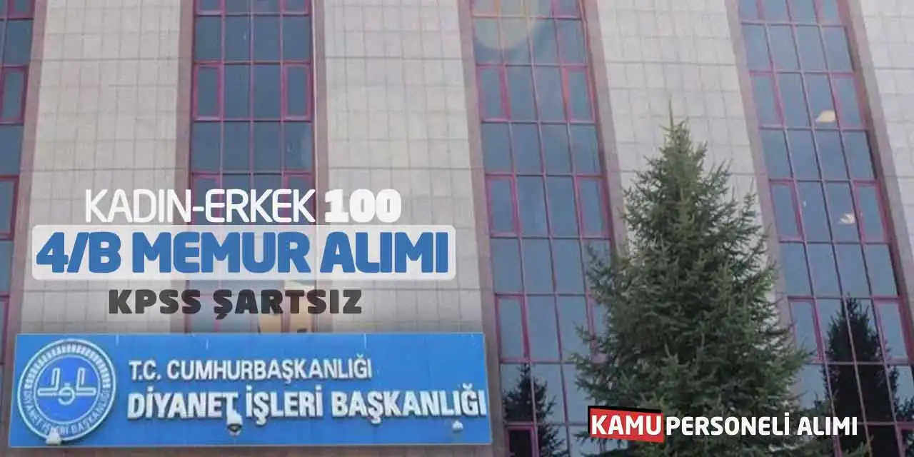 Başkanlığa Kadın-Erkek 100 Memur Alımı: KPSS Şartsız Başvurular