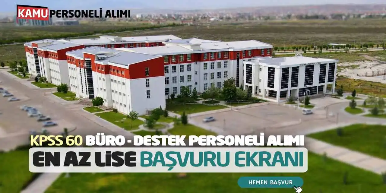 KPSS 60 Büro Destek Personeli Alımı En Az Lise Başvuru Ekranı