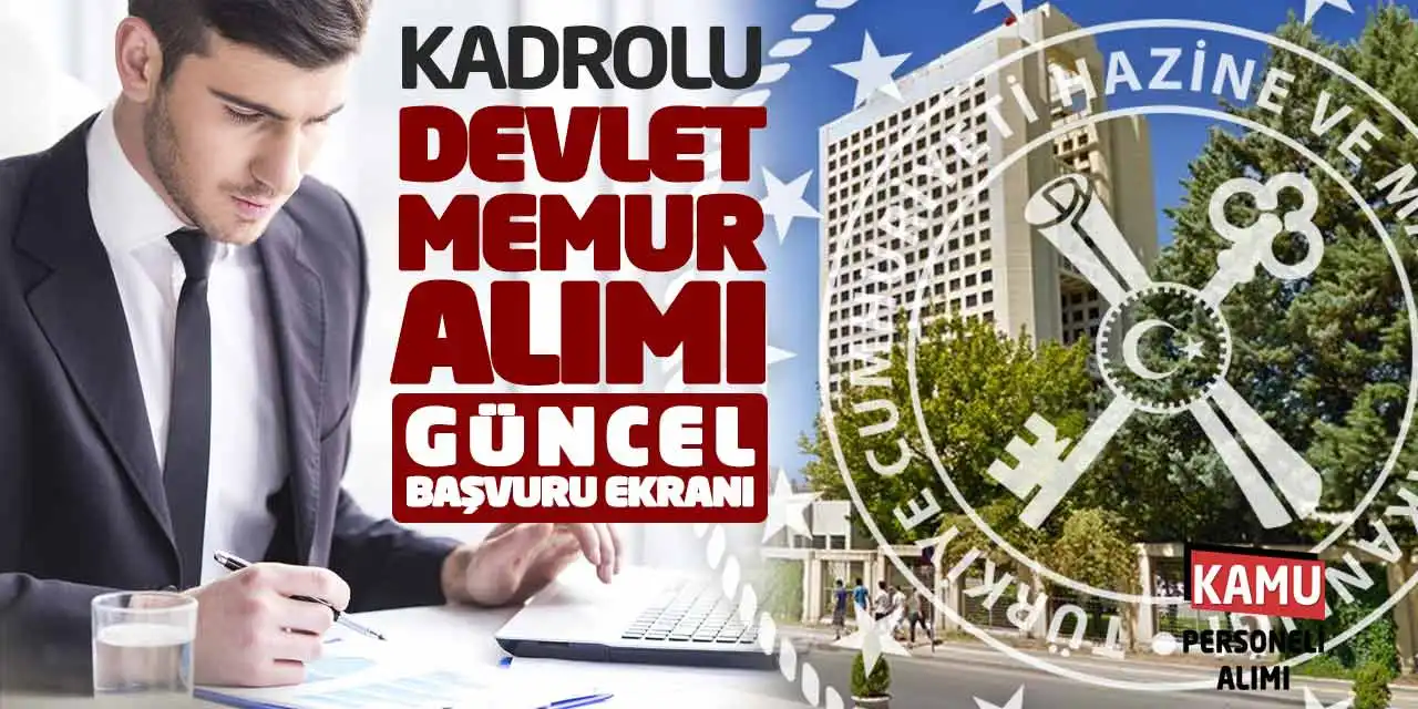 Hazine Bakanlığı Kadrolu Devlet Memur Alımı: Güncel Başvuru Ekranı