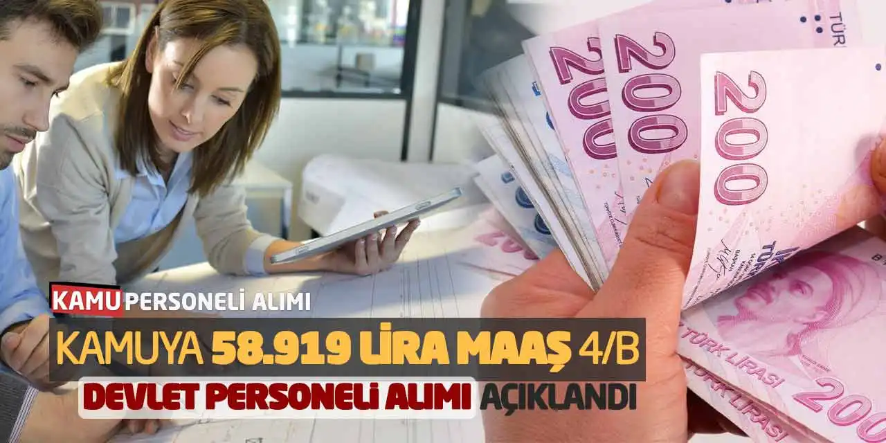 Kamuya 58.919 Lira Maaş Sözleşmeli Devlet Personeli Alımı Açıklandı