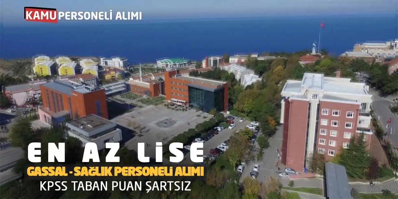 En Az Lise Gassal - Sağlık Personeli Alımı: KPSS Taban Puan Şartsız