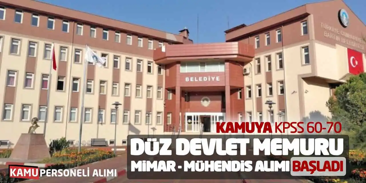 Kamuya KPSS 60 70 Düz Devlet Memuru Mimar Mühendis Alımı Başladı