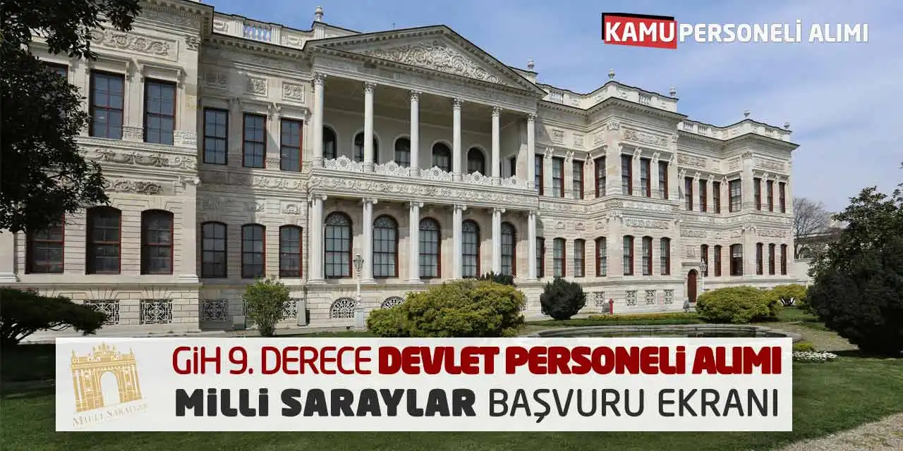 GİH 9. Derece Devlet Personeli Alımı: Milli Saraylar Başvuru Ekranı