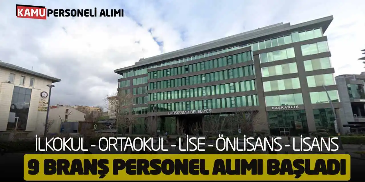 İlkokul Ortaokul Lise Önlisans Lisans 9 Branş Personel Alımı Başladı