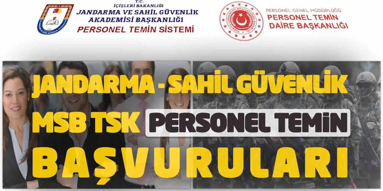 Jandarma Sahil Güvenlik MSB TSK Personel Temin Başvuruları