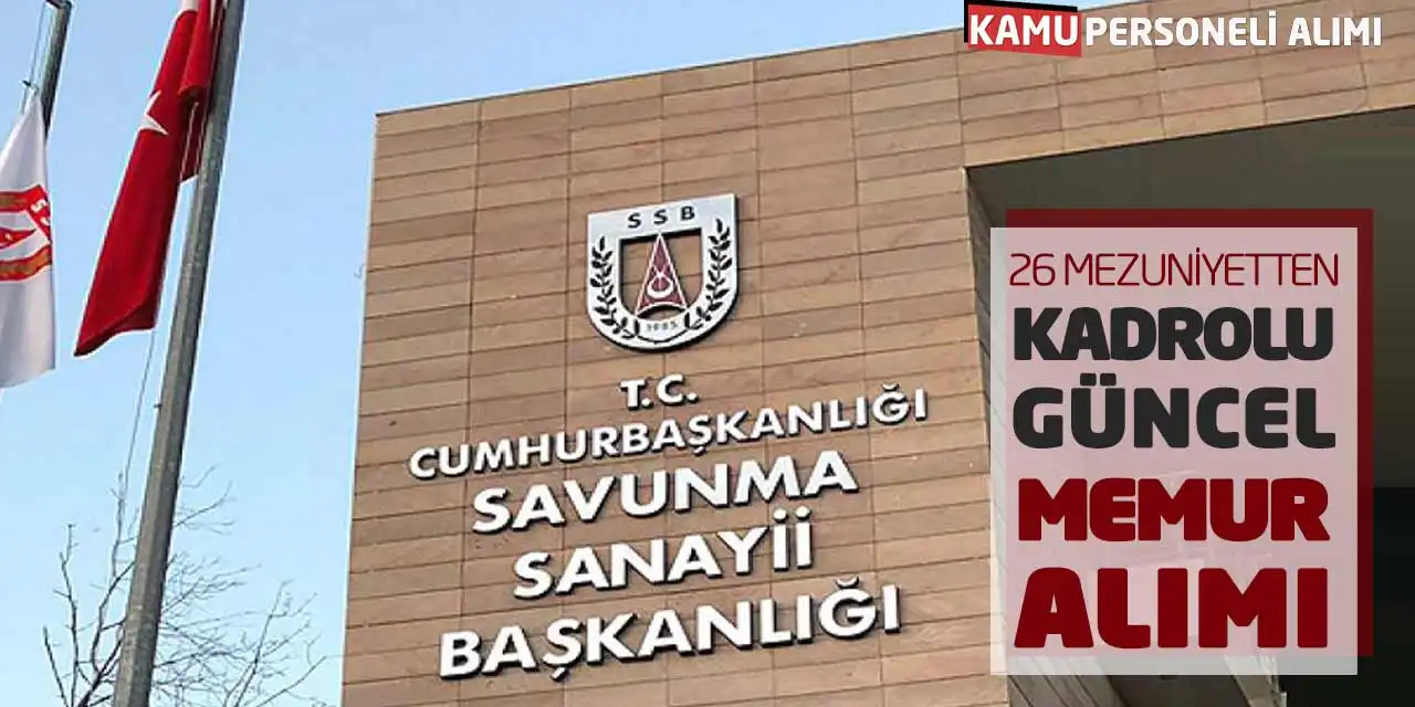 Cumhurbaşkanlığı 26 Mezuniyetten Kadrolu Güncel Memur Alımı