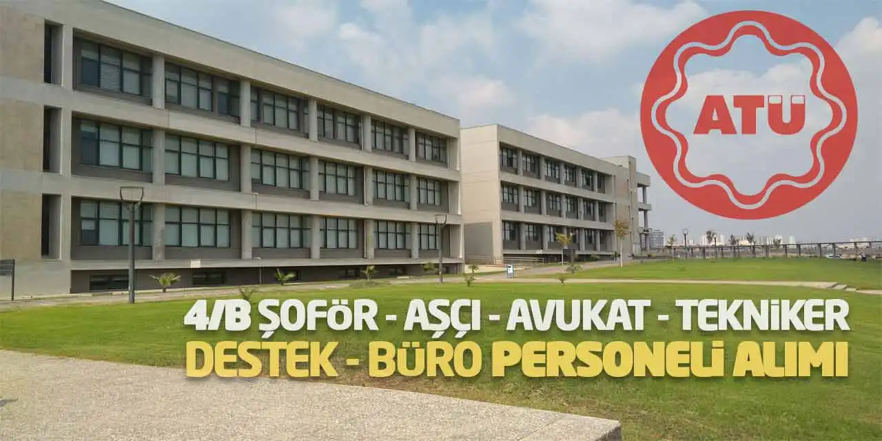 4/B Şoför Aşçı Avukat Tekniker Destek Büro Personeli Alımı