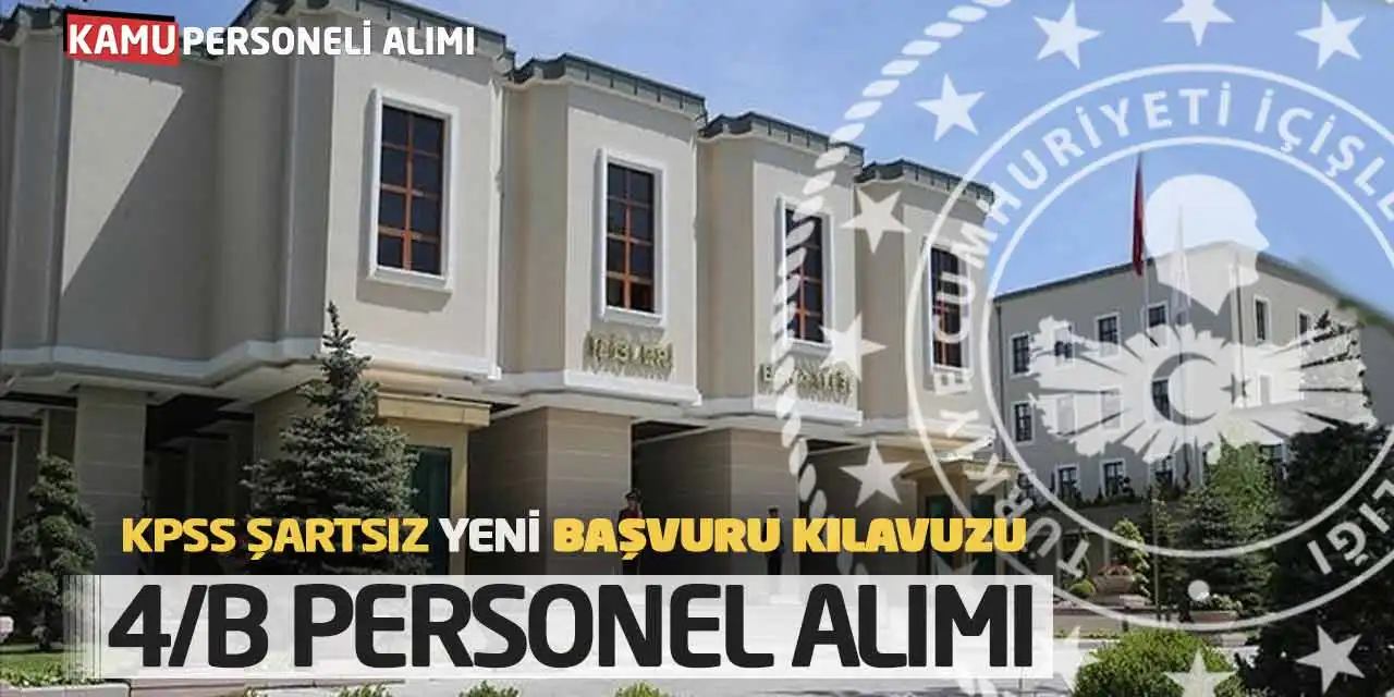 KPSS Şartsız Yeni Başvuru Kılavuzu: 4/B Personel Alımı