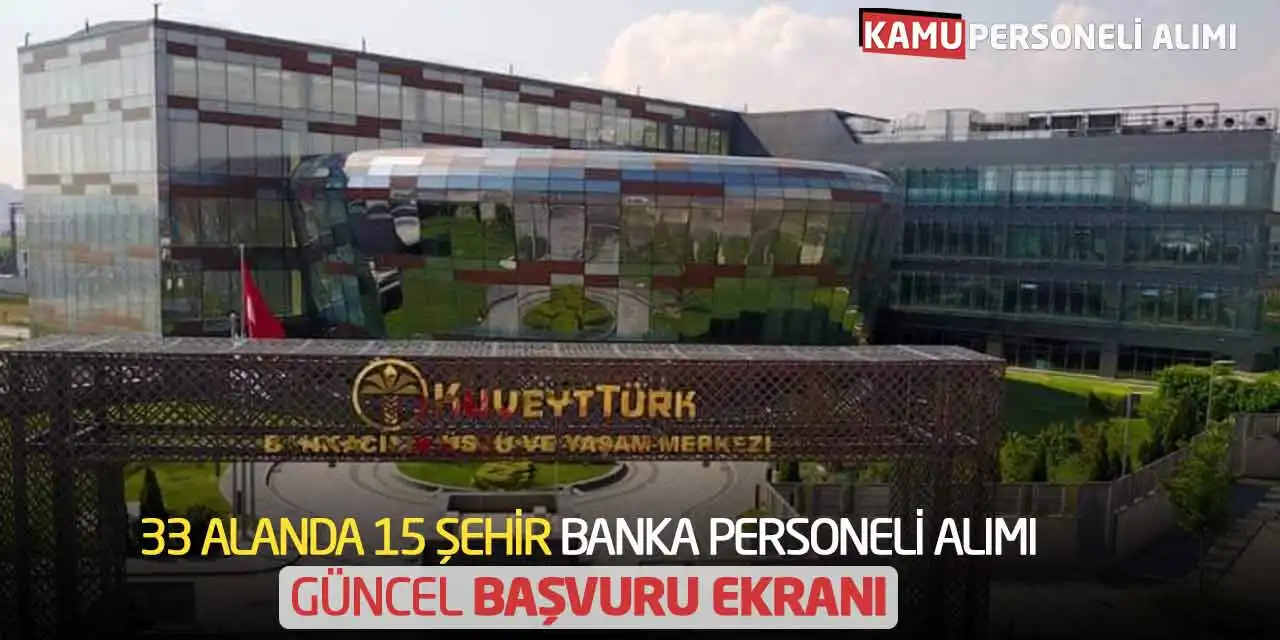 33 Alanda 15 Şehir Banka Personeli Alımı Güncel Başvuru Ekranı