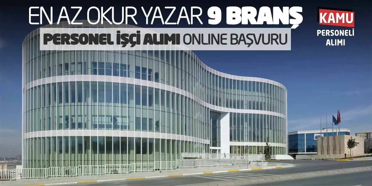 En Az Okur Yazar 9 Branş Personel İşçi Alımı Online Başvuru