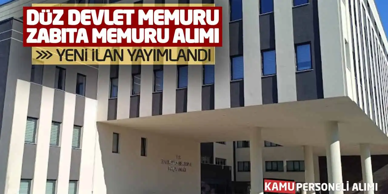 Düz Devlet Memuru-Zabıta Memuru Alımı Yeni İlan Yayımlandı