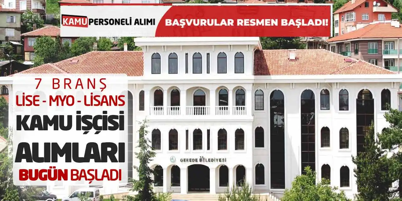 7 Branş Lise MYO Lisans Kamu İşçisi Alımları Bugün Başladı