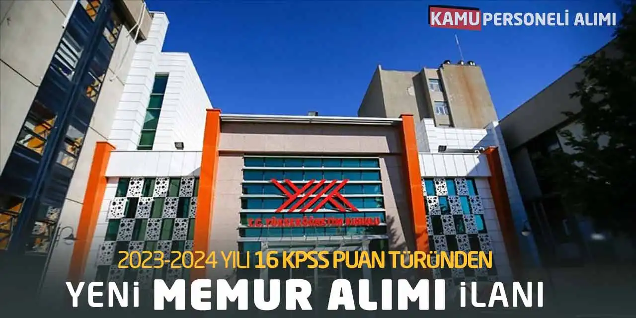 2023-2024 Yılı 16 KPSS Puan Türünden Yeni Memur Alımı İlanı