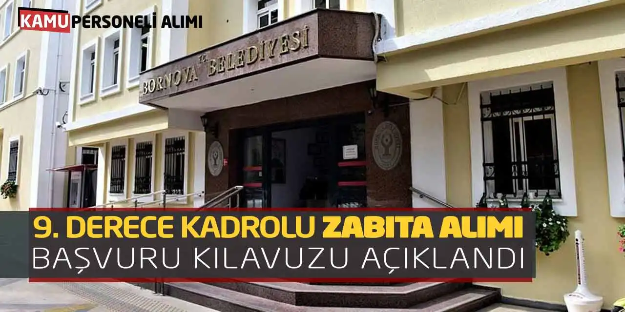 9. Derece Kadrolu Zabıta Alımı Başvuru Kılavuzu Açıklandı