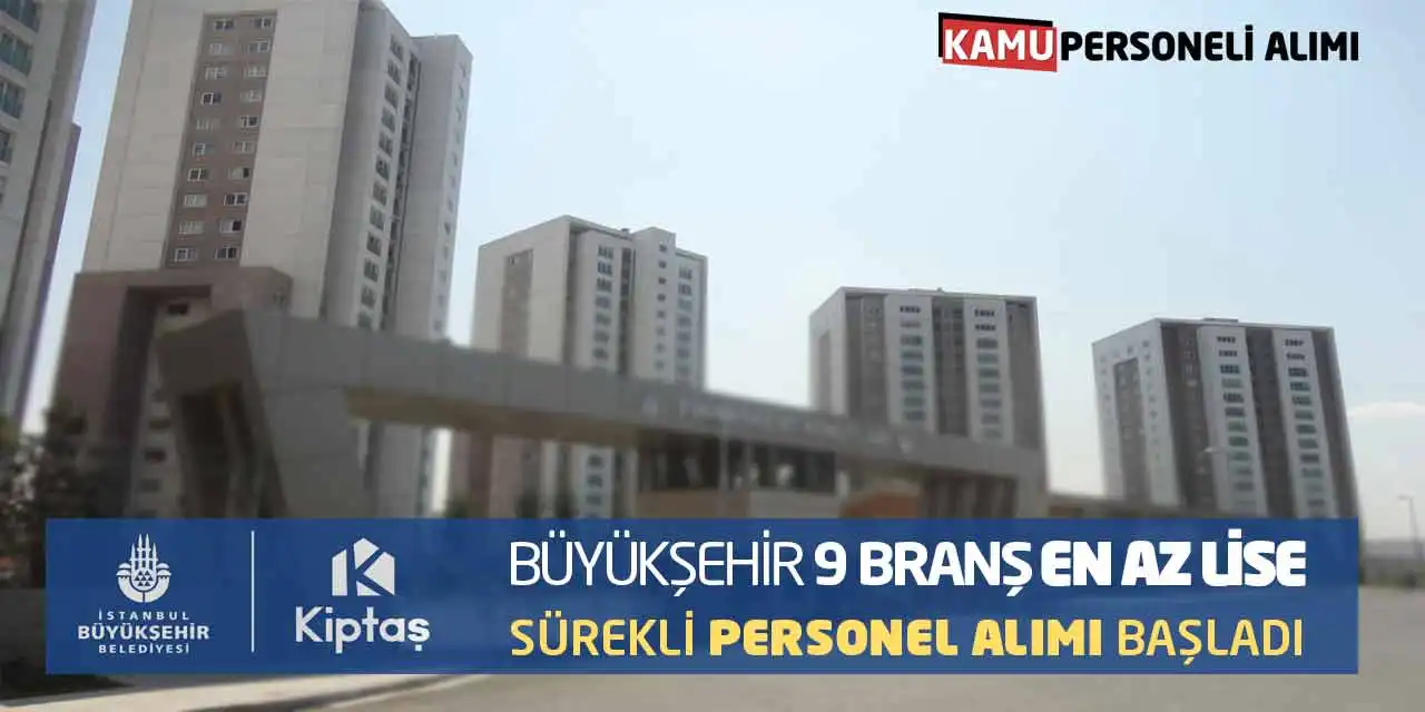 Büyükşehir 9 Branş En Az Lise Sürekli Personel Alımı Başladı