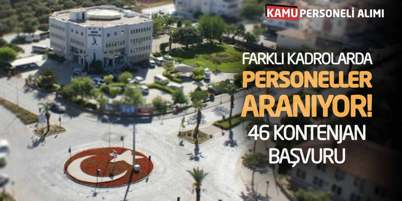 Farklı Kadrolarda Personeller Aranıyor! 46 Kontenjan Başvuru