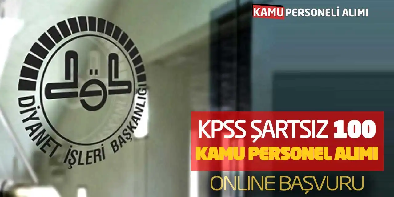 Başkanlık KPSS Şartsız 100 Kamu Personel Alımı Online Başvuru