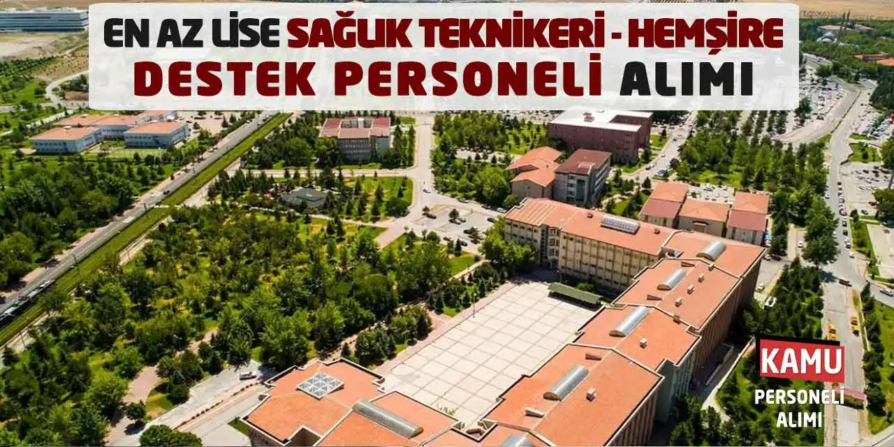 En Az Lise Sağlık Teknikeri Hemşire Destek Personeli Alımı