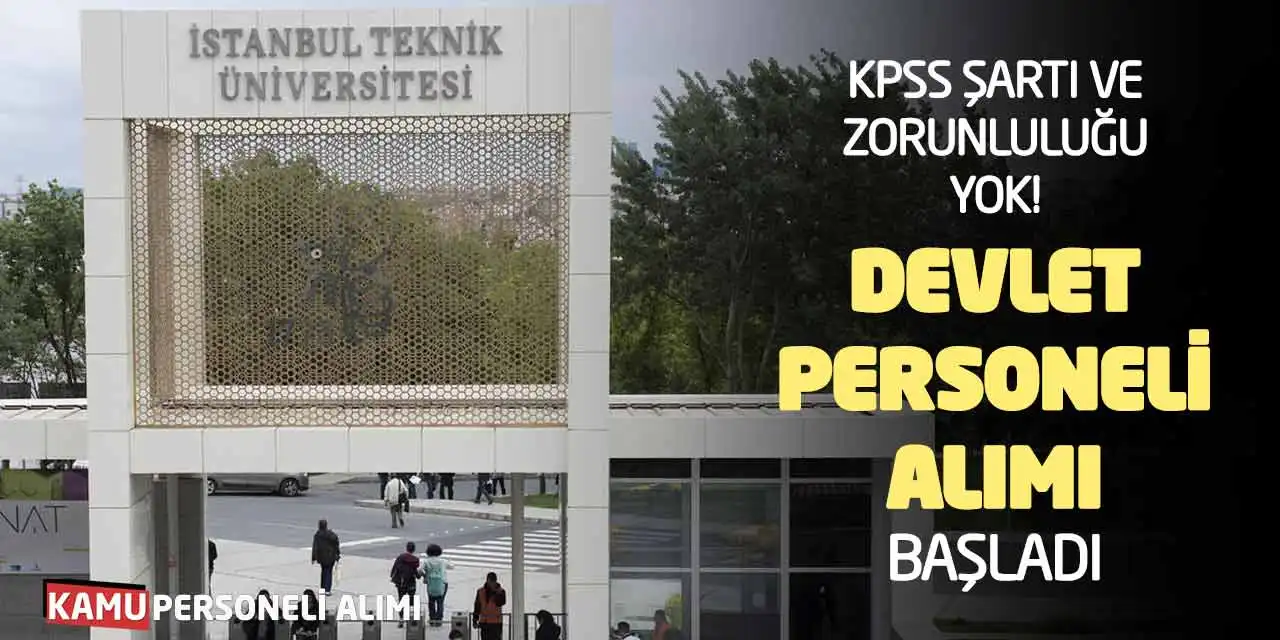 KPSS Şartı - Zorunluluğu Yok! Devlet Personeli Alımı Başladı