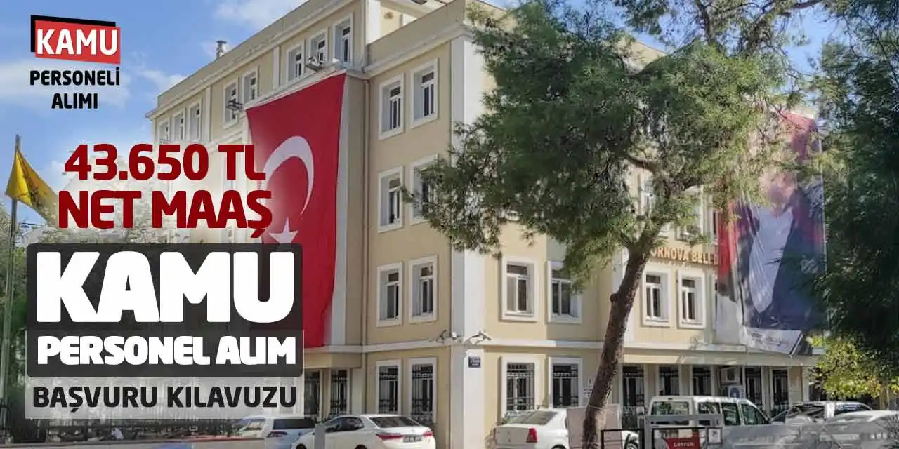 43.650 TL Net Maaş Kamu Personel Alım Başvuru Kılavuzu