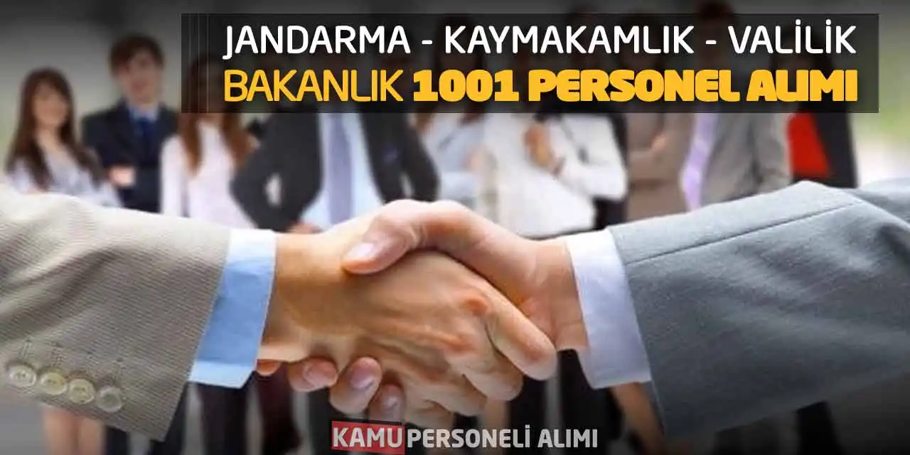 Jandarma Kaymakamlık Valilik Bakanlık 1001 Personel Alımı