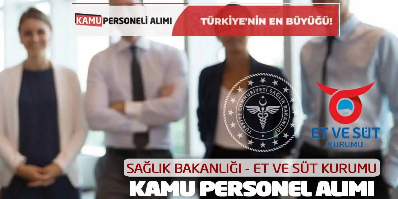 Sağlık Bakanlığı, Et ve Süt Kurumu Kamu Personel Alımı