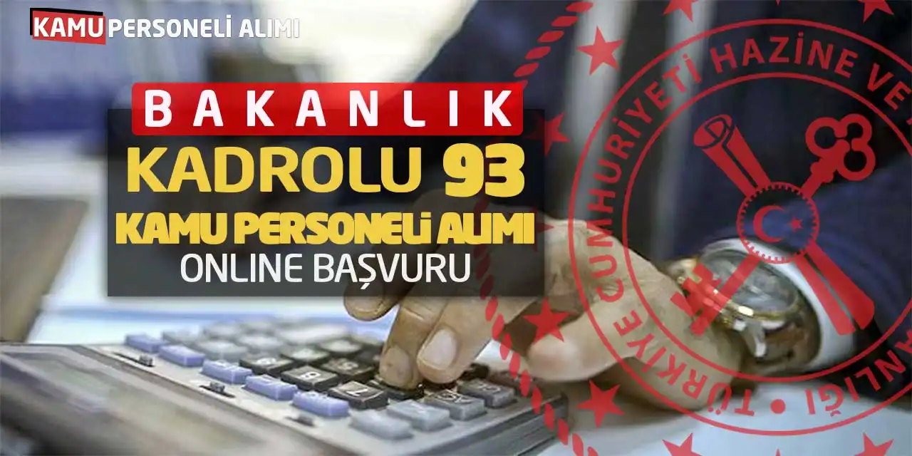 Bakanlık Kadrolu 93 Kamu Personeli Alımı Online Başvuruları