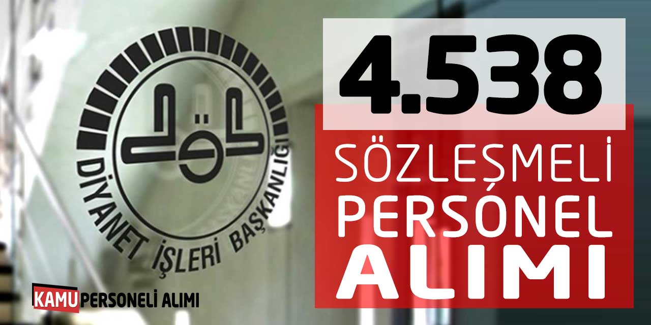 Diyanet İşleri Başkanlığı 4538 Sözleşmeli Personel Alımı