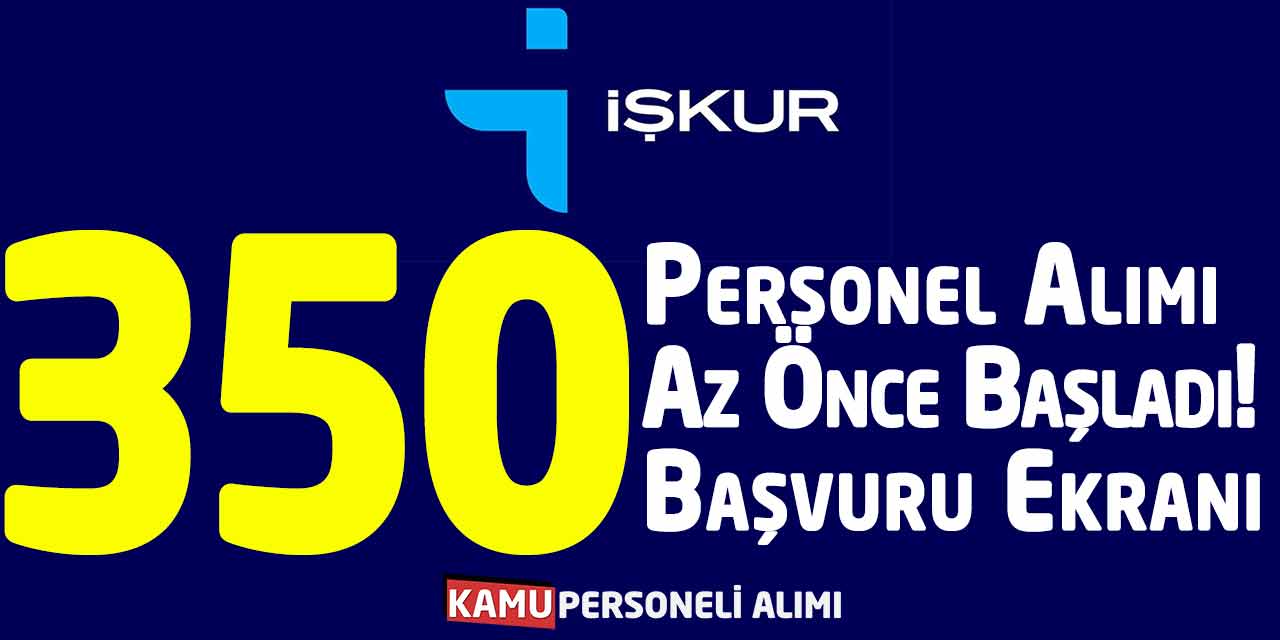 İŞKUR TYP Kapsamında 350 Personel Alımı Az Önce Başladı! Başvuru Ekranı