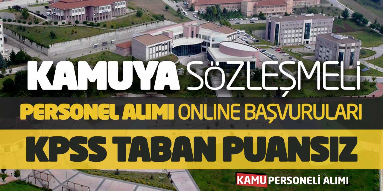 Kamuya Sözleşmeli Personel Alımı Online Başvuruları! KPSS Taban Puansız