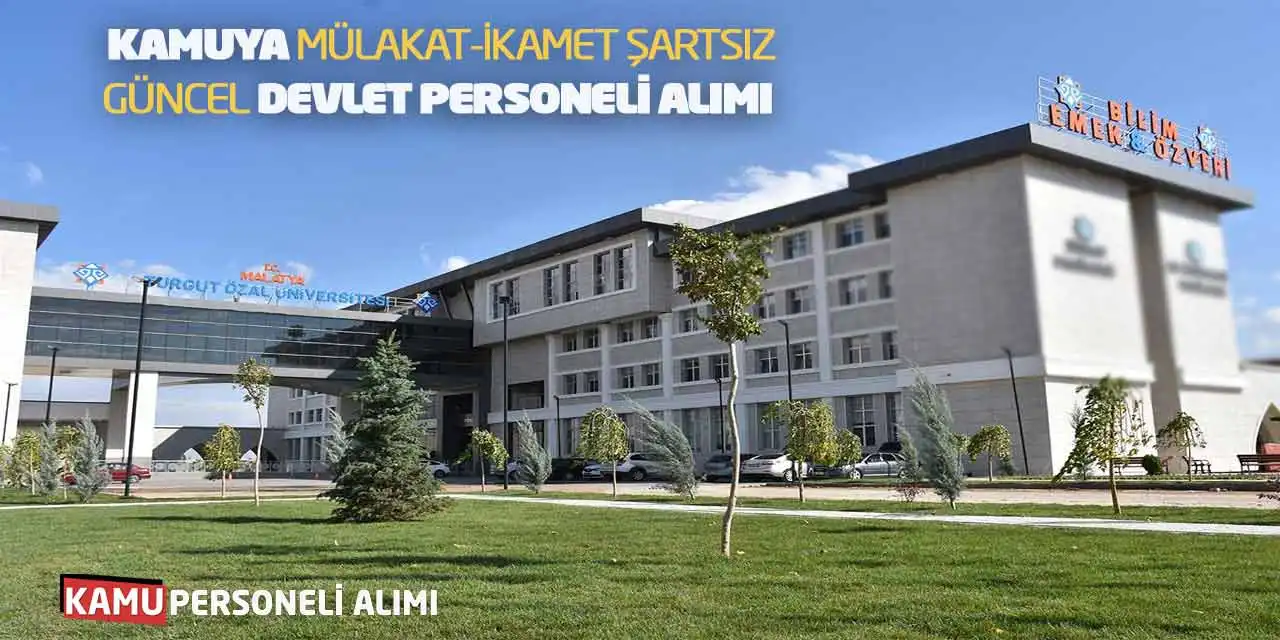 Kamuya Mülakat İkamet Şartsız Güncel Devlet Personeli Alımı