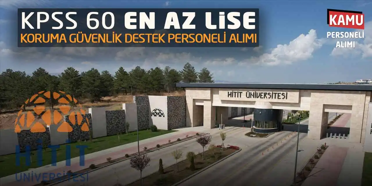 KPSS 60 En Az Lise Koruma Güvenlik Destek Personeli Alımı
