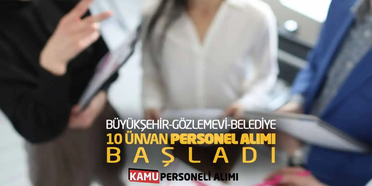 Büyükşehir-Gözlemevi-Belediye 10 Ünvan Personel Alımı Başladı