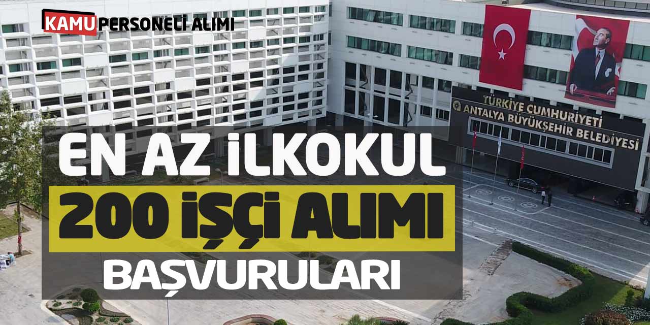 En Az İlkokul 200 İşçi Personel Alımı Başvuruları! Güncel İŞKUR İlanı