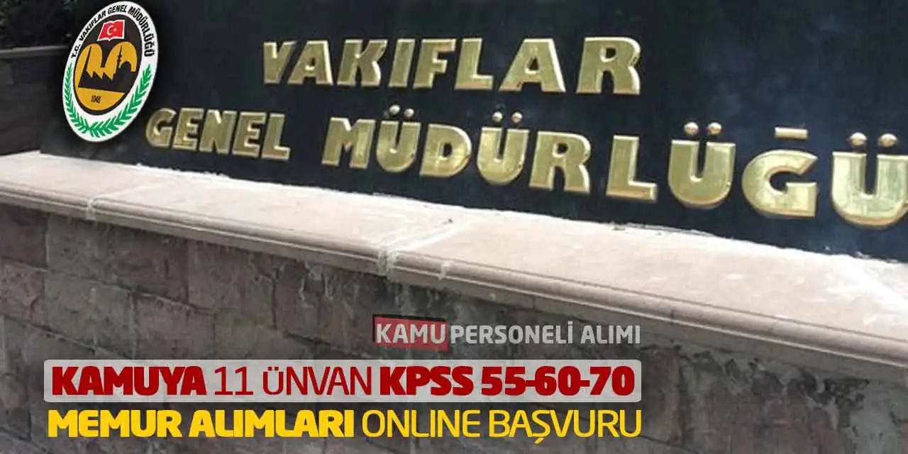 Kamuya 11 Ünvan KPSS 55-60-70 Memur Alımları Online Başvuru