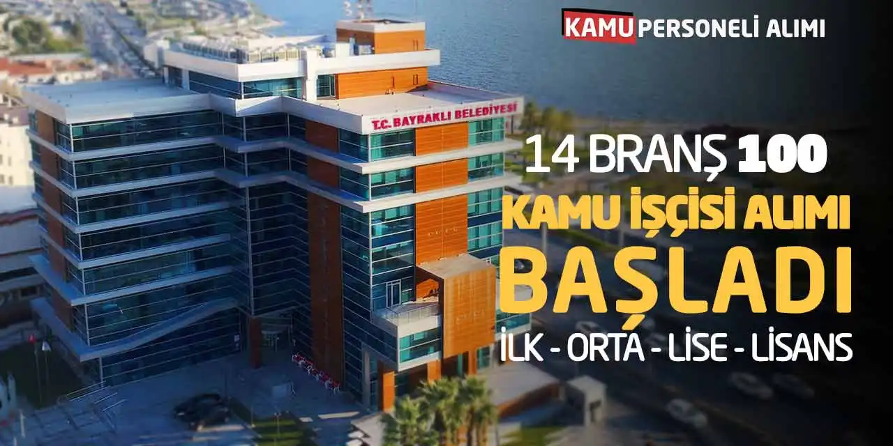 14 Branş 100 Kamu İşçisi Alımı Başladı: İlk Orta Lise Lisans