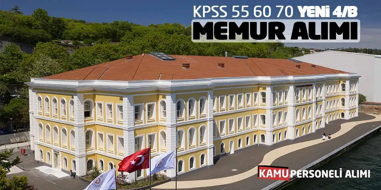 KPSS 55 60 70 Puan Yeni 4/B Memur Alımı Başvuruları Geldi