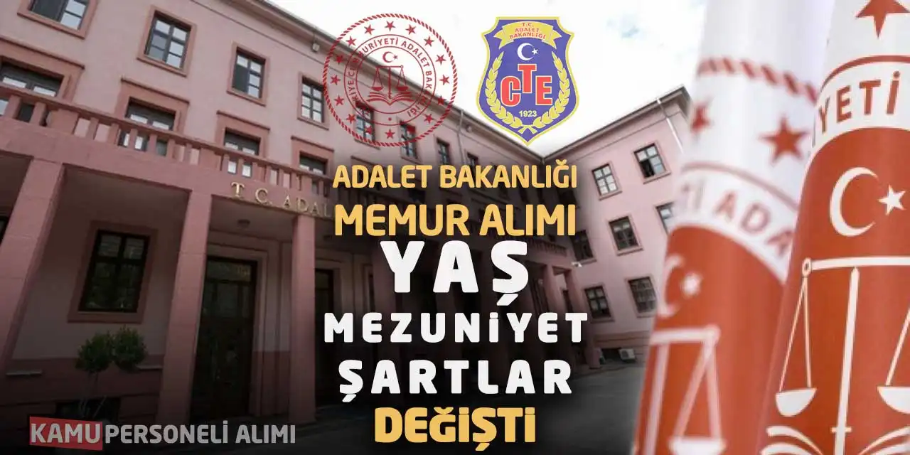 Adalet Bakanlığı Memur Alımı Yaş - Mezuniyet - Şartlar Değişti
