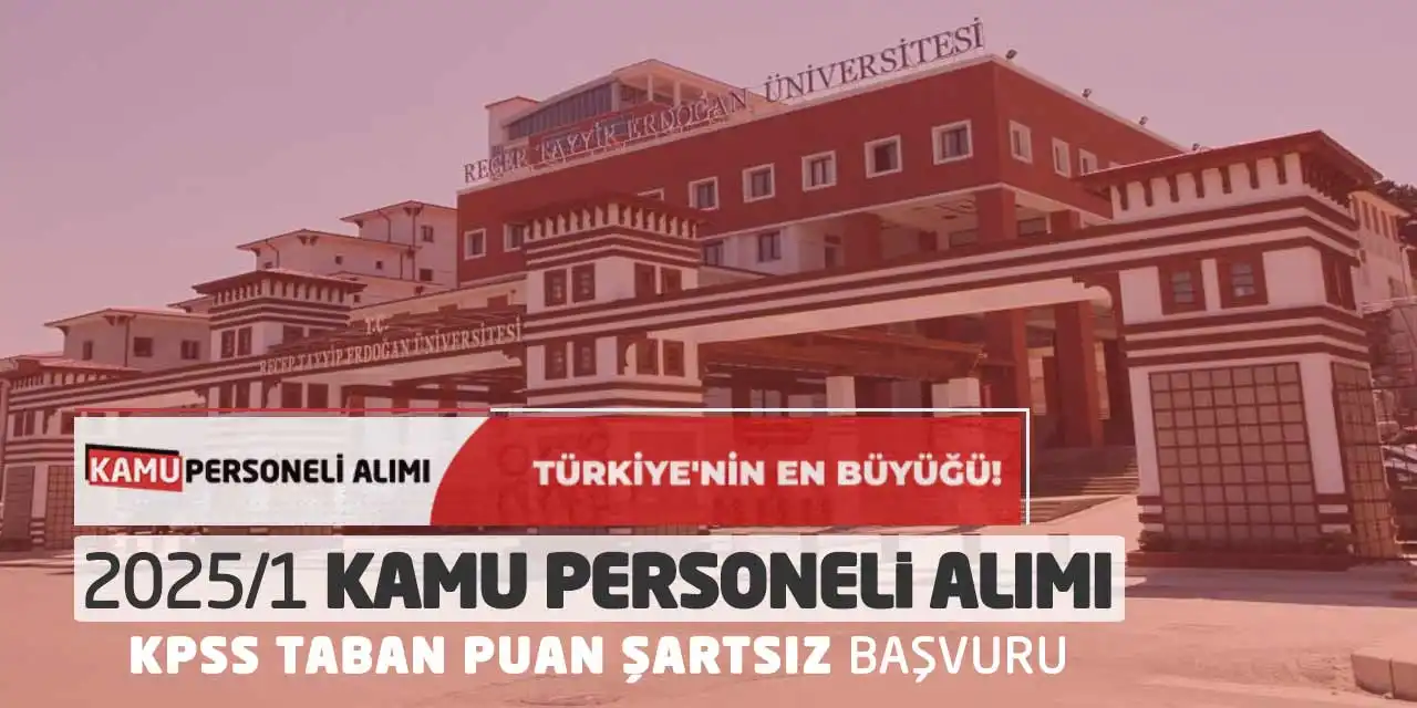 2025/1 Kamu Personeli Alımı! KPSS Taban Puan Şartsız Başvuru