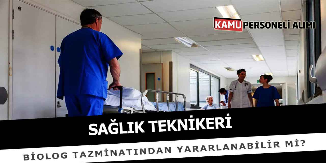 Sağlık Teknikeri Biolog Tazminatından Yararlanabilir Mi?