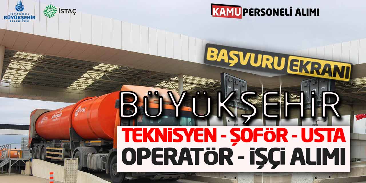 Büyükşehir Teknisyen Şoför Usta Operatör İşçi Alımı Başvuru Ekranı