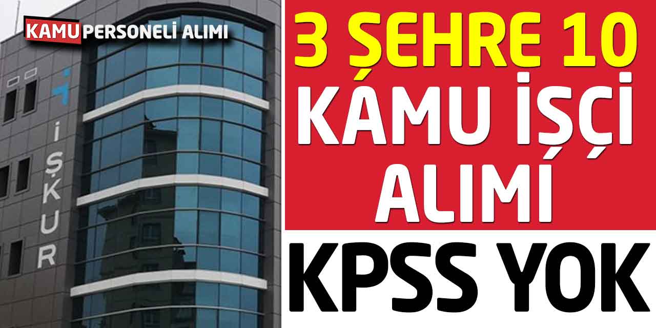 3 Belediye 8 İlanla Kamu İşçi Alımlarını İŞKUR Üzerinden Başlattı