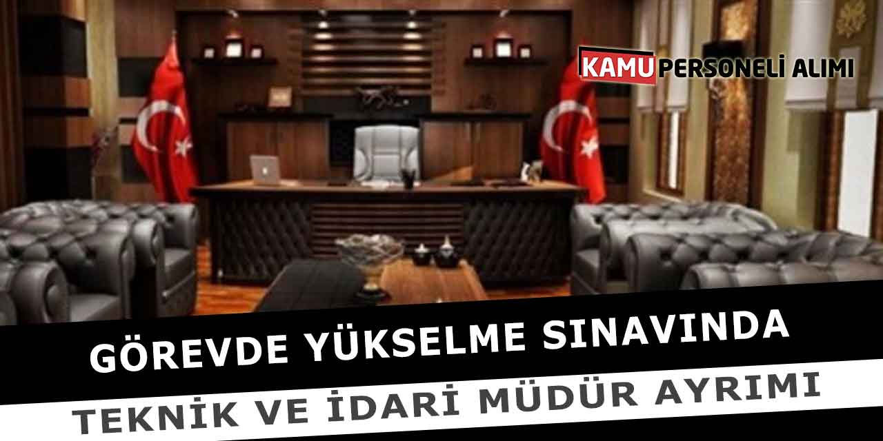 Görevde Yükselme Sınavında Teknik ve İdari Müdür Ayrımı