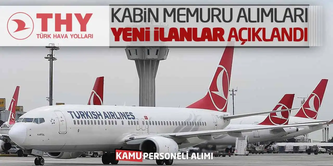 Türk Hava Yolları Kabin Memuru Alımları Yeni İlanlar Açıklandı